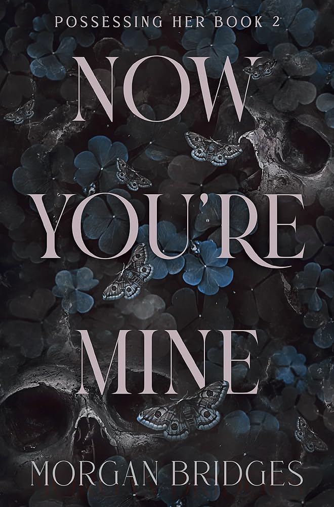 Now You're Mine: The viral dark stalker romance everyone is talking about! cover image