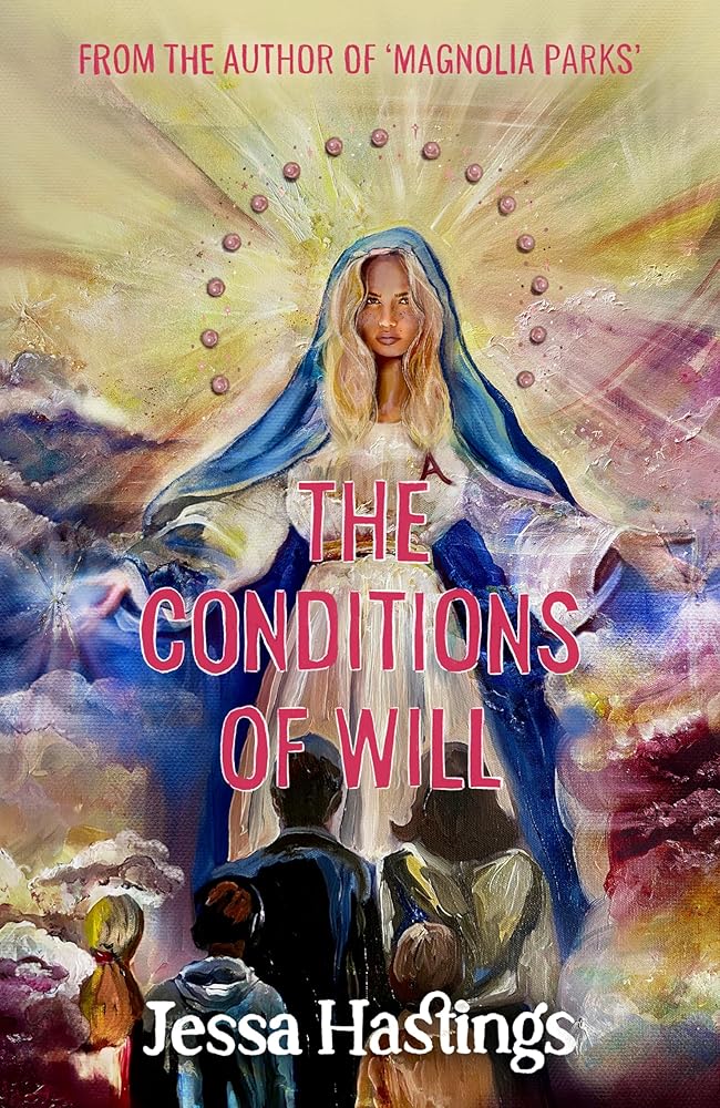The Conditions of Will: The new novel from the author of MAGNOLIA PARKS, available now! cover image