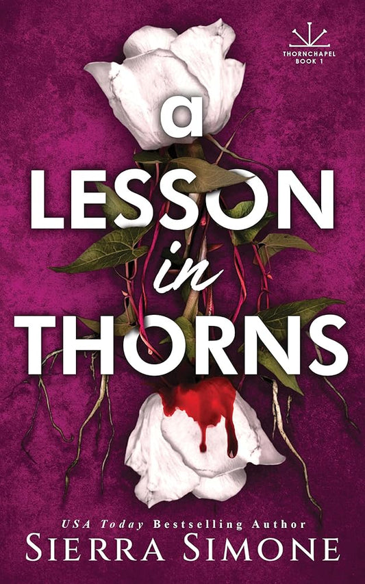 A Lesson in Thorns: A Spicy Enemies to Lovers Dark Academia Romance cover image