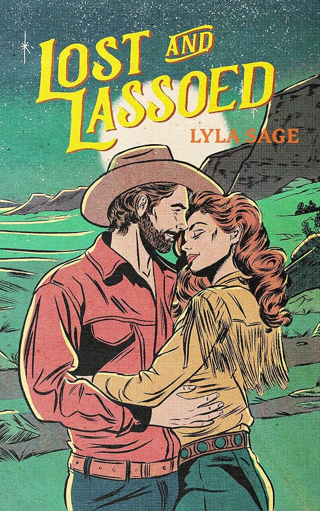 Lost and Lassoed: A steamy enemies-to-lovers, best friend's brother romance from the author of TikTok sensation DONE AND DUSTED (Rebel Blue Ranch) cover image