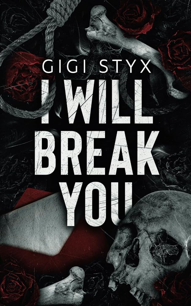 I Will Break You: A dark stalker romance (Pen Pal Duet) cover image