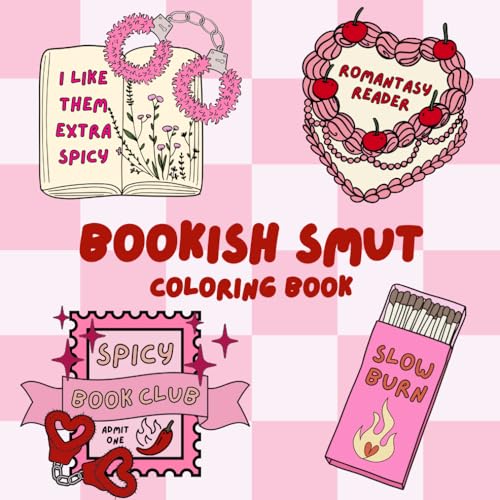 Bookish Smut Coloring Book, 40 Bold And Easy Bookish Coloring Pages For Adults, Romance Reader Coloring Book cover image