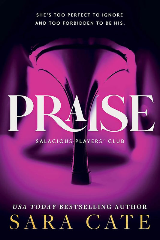 Praise (Salacious Players' Club, 1) cover image